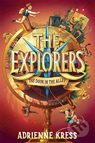 Kniha: The Explorers: The Door in the Alley (Adrienne Kress). Delacorte, 2017 Kniha: The Explorers: The Door in the Alley (Adrienne Kress). Delacorte, 2017