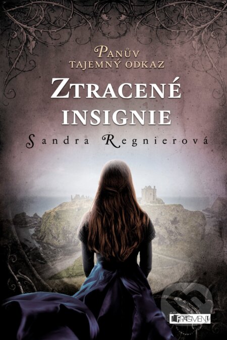 Kniha: Ztracené insignie (Sandra Regnier). Egmont ČR, 2017 Kniha: Ztracené insignie (Sandra Regnier). Egmont ČR, 2017