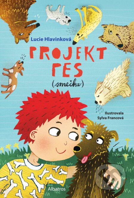 Kniha: Projekt pes (smečka) (Lucie Hlavinková). Albatros CZ, 2017 Kniha: Projekt pes (smečka) (Lucie Hlavinková). Albatros CZ, 2017
