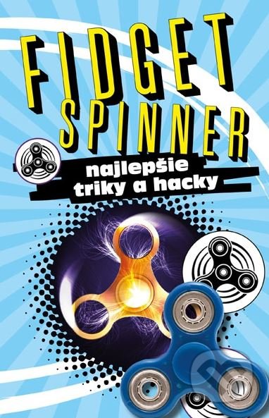 Kniha: Fidget Spinner (INFOA). INFOA, 2017 Kniha: Fidget Spinner (INFOA). INFOA, 2017