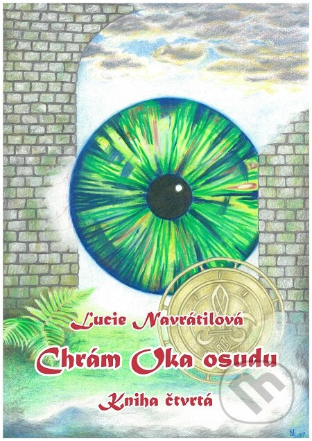 E-kniha: Chrám Oka osudu - Kniha čtvrtá (Lucie Navrátilová). E-knihy jedou E-kniha: Chrám Oka osudu - Kniha čtvrtá (Lucie Navrátilová). E-knihy jedou