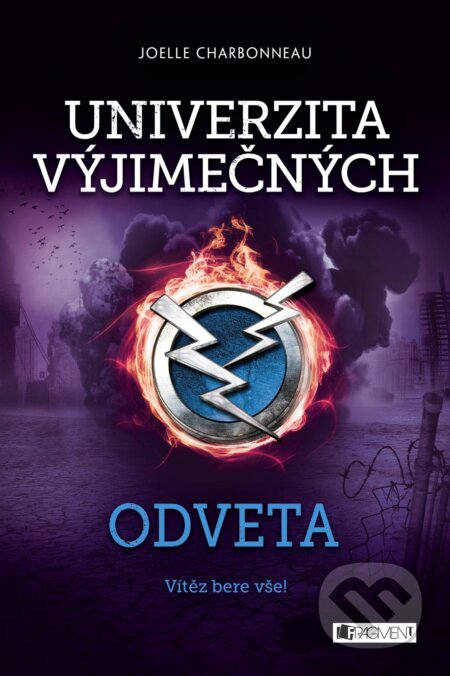 Kniha: Univerzita výjimečných: Odveta (Joelle Charbonneau). Nakladatelství Fragment, 2017 Kniha: Univerzita výjimečných: Odveta (Joelle Charbonneau). Nakladatelství Fragment, 2017