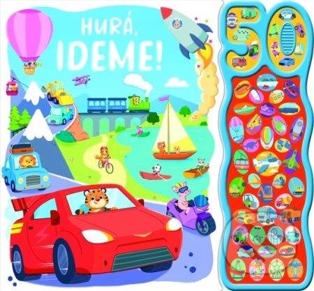 Kniha: Hurá, ideme! - 50 zvukov (Rebo). Rebo, 2024 Kniha: Hurá, ideme! - 50 zvukov (Rebo). Rebo, 2024