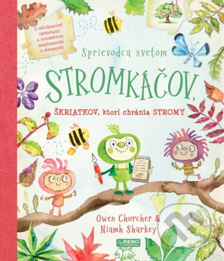 Kniha: Sprievodca svetom stromkáčov, škriatkov, ktorí chránia stromy (Owen Churcher a Niamh Sharkey). Rebo, 2024 Kniha: Sprievodca svetom stromkáčov, škriatkov, ktorí chránia stromy (Owen Churcher a Niamh Sharkey). Rebo, 2024