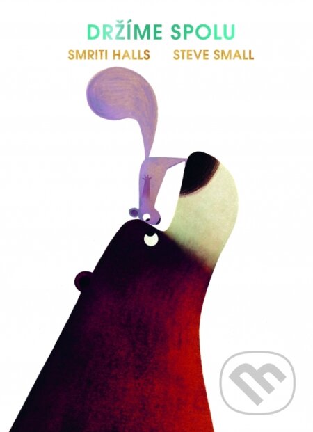 Kniha: Držíme spolu (Smriti Prasadam-Halls). Rebo, 2024 Kniha: Držíme spolu (Smriti Prasadam-Halls). Rebo, 2024