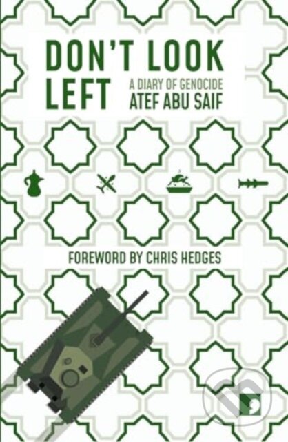 Kniha: Don't Look Left (Atef Abu Saif). Comma, 2024 Kniha: Don't Look Left (Atef Abu Saif). Comma, 2024