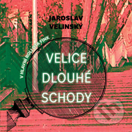 Audiokniha: Velice dlouhé schody (Jaroslav Velinský). Tympanum a Mystery Press, 2024 Audiokniha: Velice dlouhé schody (Jaroslav Velinský). Tympanum a Mystery Press, 2024
