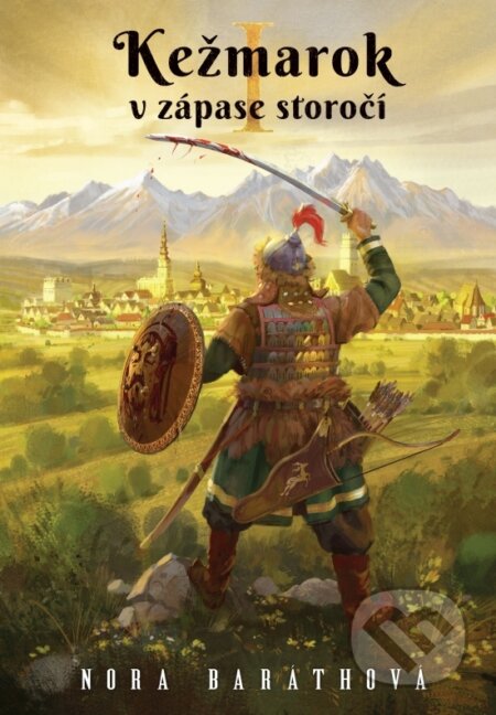 Kniha: Kežmarok v zápase storočí - I. diel (Nora Baráthová). Jadro, 2024 Kniha: Kežmarok v zápase storočí - I. diel (Nora Baráthová). Jadro, 2024