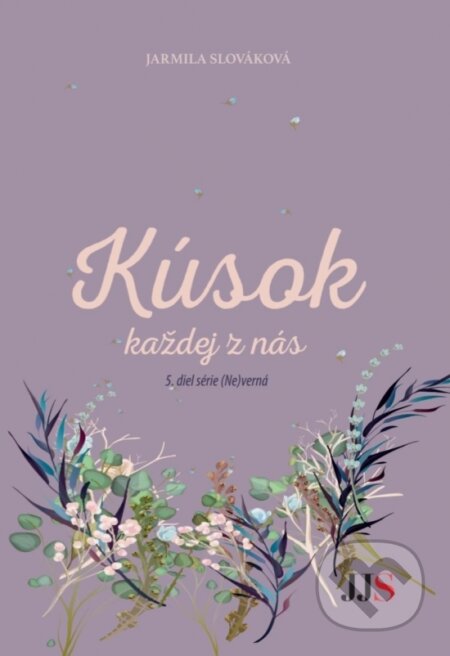 Kniha: Kúsok každej z nás (Jarmila Slováková). JJS art, 2019 Kniha: Kúsok každej z nás (Jarmila Slováková). JJS art, 2019
