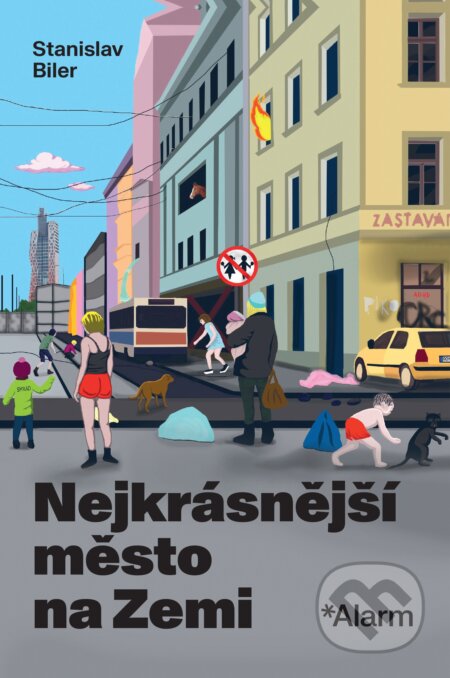 Kniha: Nejkrásnější město na Zemi (Stanislav Biler). Deník Alarm, 2024 Kniha: Nejkrásnější město na Zemi (Stanislav Biler). Deník Alarm, 2024