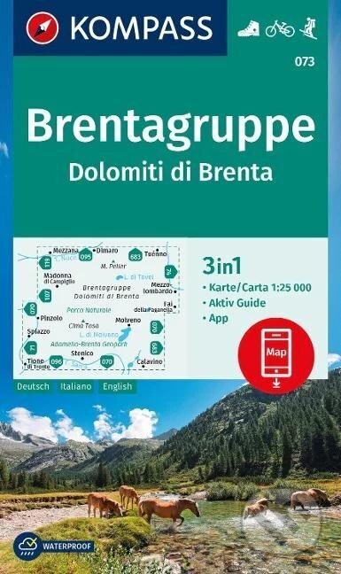 Kniha: Brentagruppe / Dolomiti di Brenta 1:25 000 / turistická mapa KOMPASS 073 (Marco Polo). Marco Polo, 2023 Kniha: Brentagruppe / Dolomiti di Brenta 1:25 000 / turistická mapa KOMPASS 073 (Marco Polo). Marco Polo, 2023