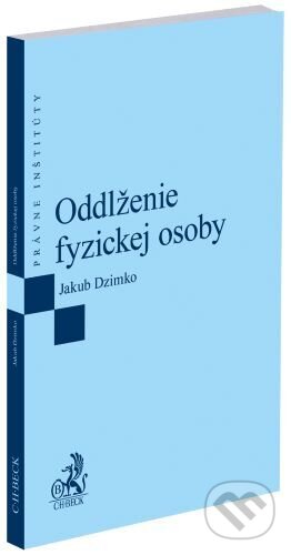 Kniha: Oddlženie fyzickej osoby (Jakub Dzimko). C. H. Beck SK, 2024 Kniha: Oddlženie fyzickej osoby (Jakub Dzimko). C. H. Beck SK, 2024