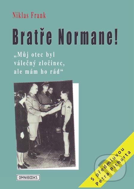 E-kniha: Bratře Normane! (Niklas Frank). Omnibooks E-kniha: Bratře Normane! (Niklas Frank). Omnibooks