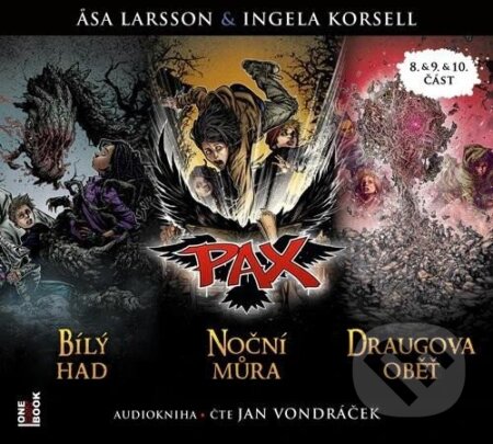 Audiokniha: Pax 8, 9, 10: Bílý had, Noční můra, Draugova oběť (Äsa Larsson a Ingela Korsell). OneHotBook, 2024 Audiokniha: Pax 8, 9, 10: Bílý had, Noční můra, Draugova oběť (Äsa Larsson a Ingela Korsell). OneHotBook, 2024