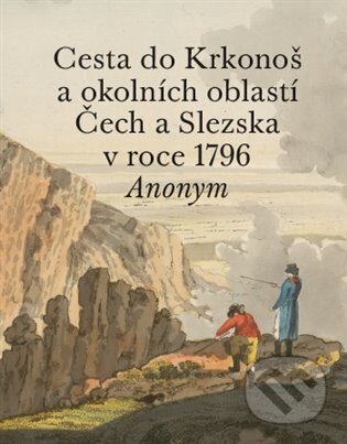 Kniha: Cesta do Krkonoš a okolních oblastí Čech a Slezska v roce 1796 (Kodudek). Kodudek, 2024 Kniha: Cesta do Krkonoš a okolních oblastí Čech a Slezska v roce 1796 (Kodudek). Kodudek, 2024
