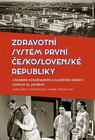 Kniha: Zdravotní systém první Československé republiky (Lukáš Novotný). Tomáš Halama, 2024 Kniha: Zdravotní systém první Československé republiky (Lukáš Novotný). Tomáš Halama, 2024