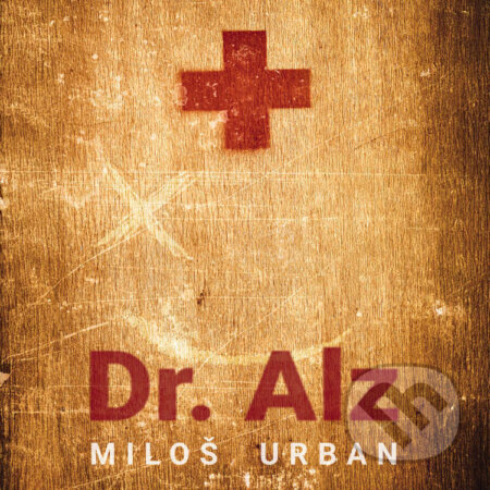 Audiokniha: Dr. Alz (Miloš Urban). Tympanum, 2024 Audiokniha: Dr. Alz (Miloš Urban). Tympanum, 2024