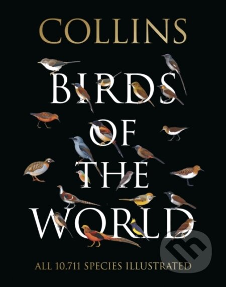 Kniha: Collins Birds of the World (Aldo A. Chiappe, Norman Arlott, Luis Huber, Jorge R. Rodriguez Mata, Gustavo Carrizo a Ber van Perlo). William Collins, 2021 Kniha: Collins Birds of the World (Aldo A. Chiappe, Norman Arlott, Luis Huber, Jorge R. Rodriguez Mata, Gustavo Carrizo a Ber van Perlo). William Collins, 2021