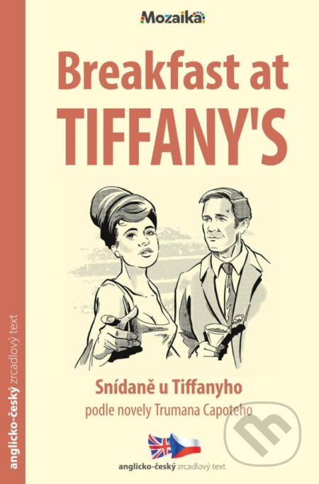 Kniha: Breakfast at Tiffany´s / Snídaně u Tiffanyho (Truman Capote). INFOA, 2024 Kniha: Breakfast at Tiffany´s / Snídaně u Tiffanyho (Truman Capote). INFOA, 2024