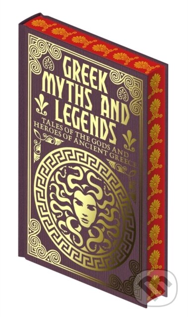Kniha: Greek Myths and Legends (Emilie K. Baker). Arcturus, 2024 Kniha: Greek Myths and Legends (Emilie K. Baker). Arcturus, 2024
