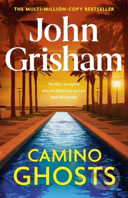 Kniha: Camino Ghosts (John Grisham). Hodder and Stoughton, 2024 Kniha: Camino Ghosts (John Grisham). Hodder and Stoughton, 2024