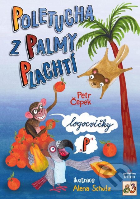 Kniha: Poletucha z palmy plachtí (Petr Čepek). Triton, 2024 Kniha: Poletucha z palmy plachtí (Petr Čepek). Triton, 2024