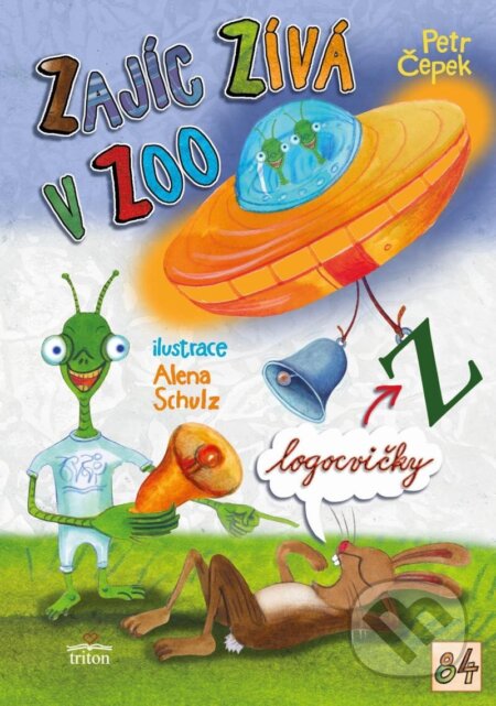 Kniha: Zajíc zívá v ZOO (Triton). Triton, 2024 Kniha: Zajíc zívá v ZOO (Triton). Triton, 2024