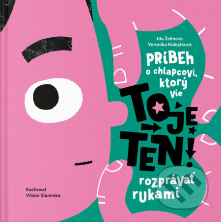 Kniha: To je ten! (Ida Želinská a Veronika Kolejáková). Únia materských centier, 2024 Kniha: To je ten! (Ida Želinská a Veronika Kolejáková). Únia materských centier, 2024