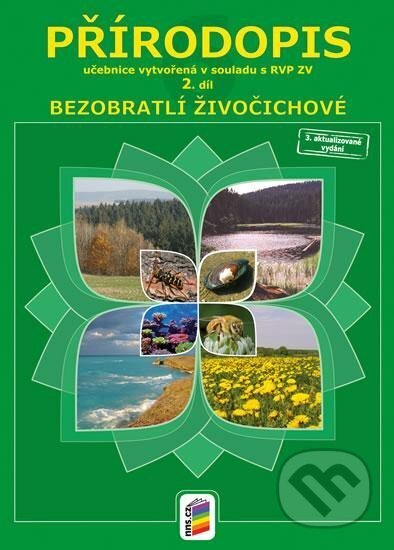 Kniha: Přírodopis 6, 2. díl - Bezobratlí živočichové (učebnice) (NNS). NNS, 2024 Kniha: Přírodopis 6, 2. díl - Bezobratlí živočichové (učebnice) (NNS). NNS, 2024
