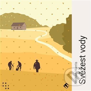 Audiokniha: Svěžest vody (Nathan Harris). Prostor, 2024 Audiokniha: Svěžest vody (Nathan Harris). Prostor, 2024