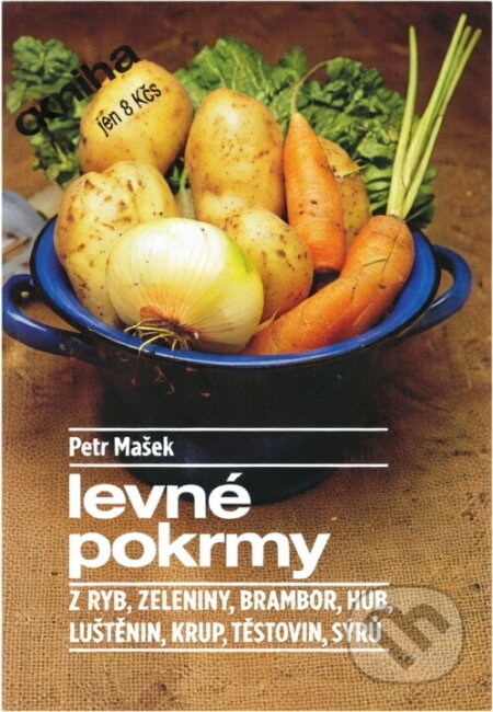 Kniha: Levné pokrmy z ryb, zeleniny, brambor, hub, luštěnin, krup, těstovin, sýrů (Petr Mašek). , 1989 Kniha: Levné pokrmy z ryb, zeleniny, brambor, hub, luštěnin, krup, těstovin, sýrů (Petr Mašek). , 1989
