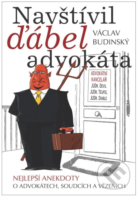 Kniha: Navštívil ďábel advokáta (Václav Budinský). VR ATELIER, 2024 Kniha: Navštívil ďábel advokáta (Václav Budinský). VR ATELIER, 2024