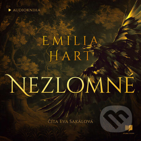 Audiokniha: Nezlomné (Emilia Hart). Publixing a Ikar, 2024 Audiokniha: Nezlomné (Emilia Hart). Publixing a Ikar, 2024