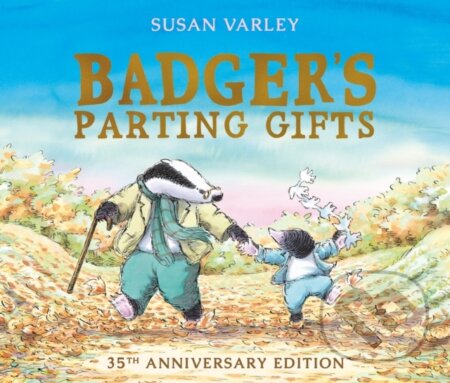 Kniha: Badger's Parting Gifts (Susan Varley). Andersen, 2013 Kniha: Badger's Parting Gifts (Susan Varley). Andersen, 2013