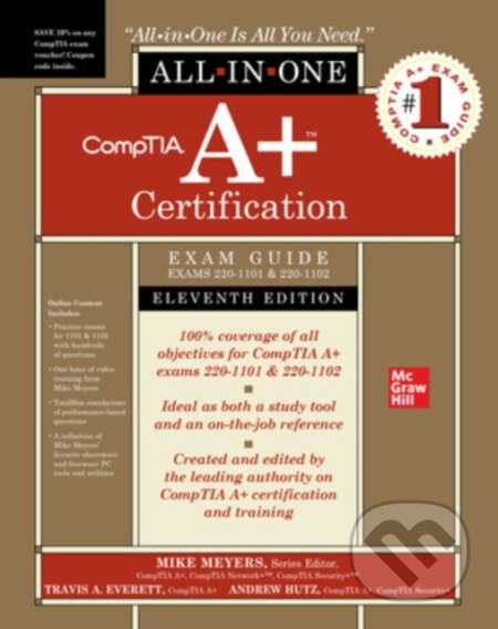 Kniha: CompTIA A+ Certification (Mike Meyers, Andrew Hutz a Travis Everett). McGraw-Hill, 2023 Kniha: CompTIA A+ Certification (Mike Meyers, Andrew Hutz a Travis Everett). McGraw-Hill, 2023