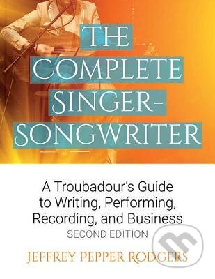 Kniha: The Complete Singer-Songwriter (Jeffrey Pepper Rodgers). Backbeat, 2016 Kniha: The Complete Singer-Songwriter (Jeffrey Pepper Rodgers). Backbeat, 2016