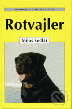 Kniha: Rotvajler (Eduard Studnička a Miloš Sedlář). Cesty, 1998 Kniha: Rotvajler (Eduard Studnička a Miloš Sedlář). Cesty, 1998