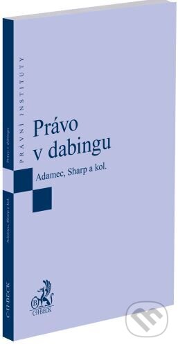 Kniha: Právo v dabingu (Martin Adamec a Vladimír Sharp). C. H. Beck, 2025 Kniha: Právo v dabingu (Martin Adamec a Vladimír Sharp). C. H. Beck, 2025