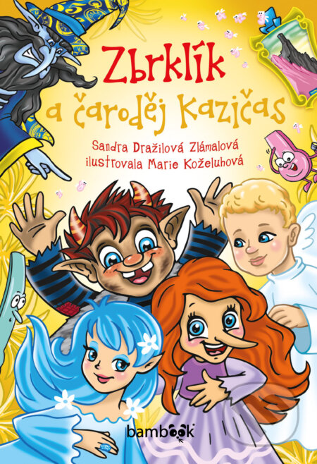 E-kniha: Zbrklík a čaroděj Kazičas (Marie Koželuhová a Sandra Zlámalová Dražilová). Grada, 2024 E-kniha: Zbrklík a čaroděj Kazičas (Marie Koželuhová a Sandra Zlámalová Dražilová). Grada, 2024