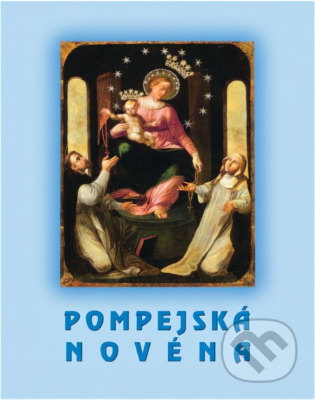 Kniha: Pompejská novéna (Bartolo Longo). , 2018 Kniha: Pompejská novéna (Bartolo Longo). , 2018