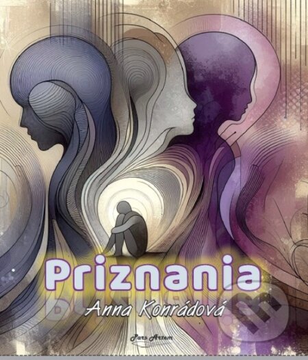 Kniha: Priznania (Aňa Konrádová). Pars Artem, 2024 Kniha: Priznania (Aňa Konrádová). Pars Artem, 2024