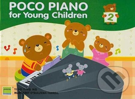 Kniha: Poco Piano For Young Children - Book 2 (Margaret O'Sullivan Farrell a Ying Ying Ng). Poco Studio, 2011 Kniha: Poco Piano For Young Children - Book 2 (Margaret O'Sullivan Farrell a Ying Ying Ng). Poco Studio, 2011