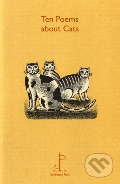 Kniha: Ten Poems about Cats (Various). Candlestick Press, 2011 Kniha: Ten Poems about Cats (Various). Candlestick Press, 2011