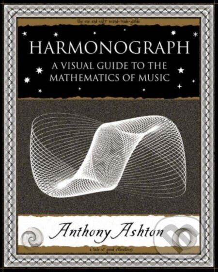 Kniha: Harmonograph (Anthony Ashton). Wooden Books, 2005 Kniha: Harmonograph (Anthony Ashton). Wooden Books, 2005