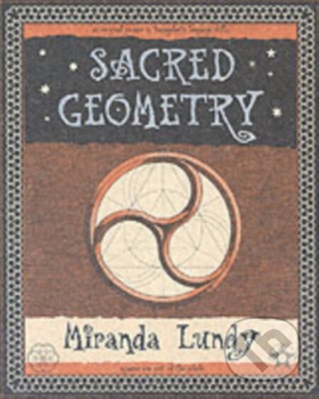 Kniha: Sacred Geometry (Miranda Lundy). Wooden Books, 2002 Kniha: Sacred Geometry (Miranda Lundy). Wooden Books, 2002