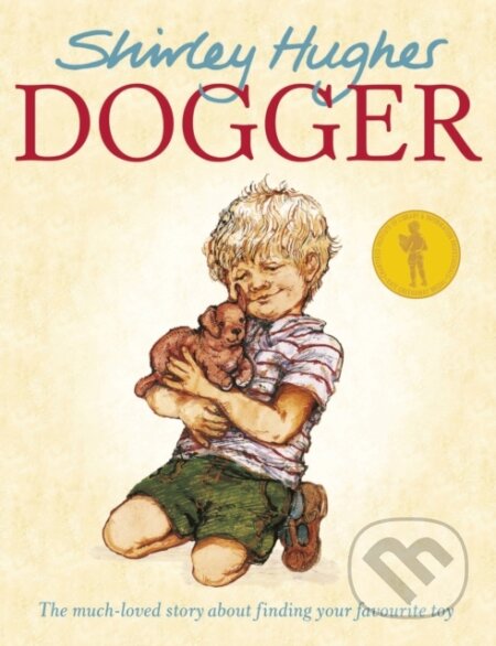 Kniha: Dogger (Shirley Hughes). Red Fox, 2009 Kniha: Dogger (Shirley Hughes). Red Fox, 2009
