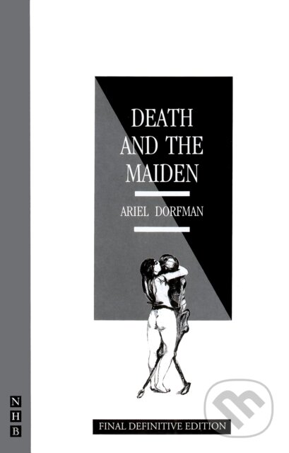 Kniha: Death and the Maiden (Ariel Dorfman). Nick Hern Books, 1996 Kniha: Death and the Maiden (Ariel Dorfman). Nick Hern Books, 1996