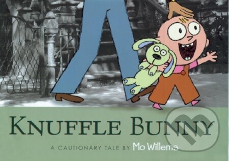 Kniha: Knuffle Bunny (Mo Willems). Walker books, 2005 Kniha: Knuffle Bunny (Mo Willems). Walker books, 2005