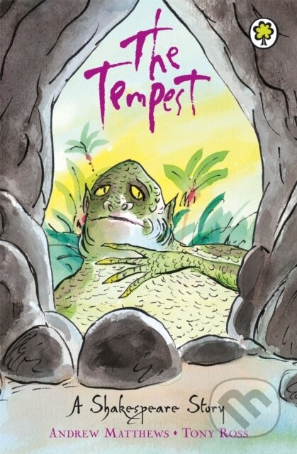 Kniha: A Shakespeare Story: The Tempest (Andrew Matthews). Orchard, 2003 Kniha: A Shakespeare Story: The Tempest (Andrew Matthews). Orchard, 2003