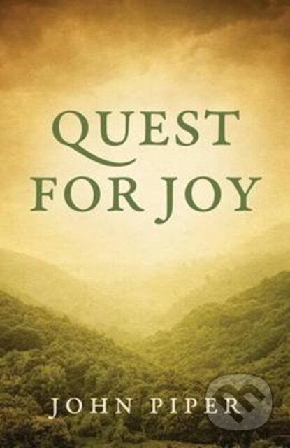 Kniha: Quest For Joy Redesign 25 Pack R (John Piper). Crossway Books, 2011 Kniha: Quest For Joy Redesign 25 Pack R (John Piper). Crossway Books, 2011
